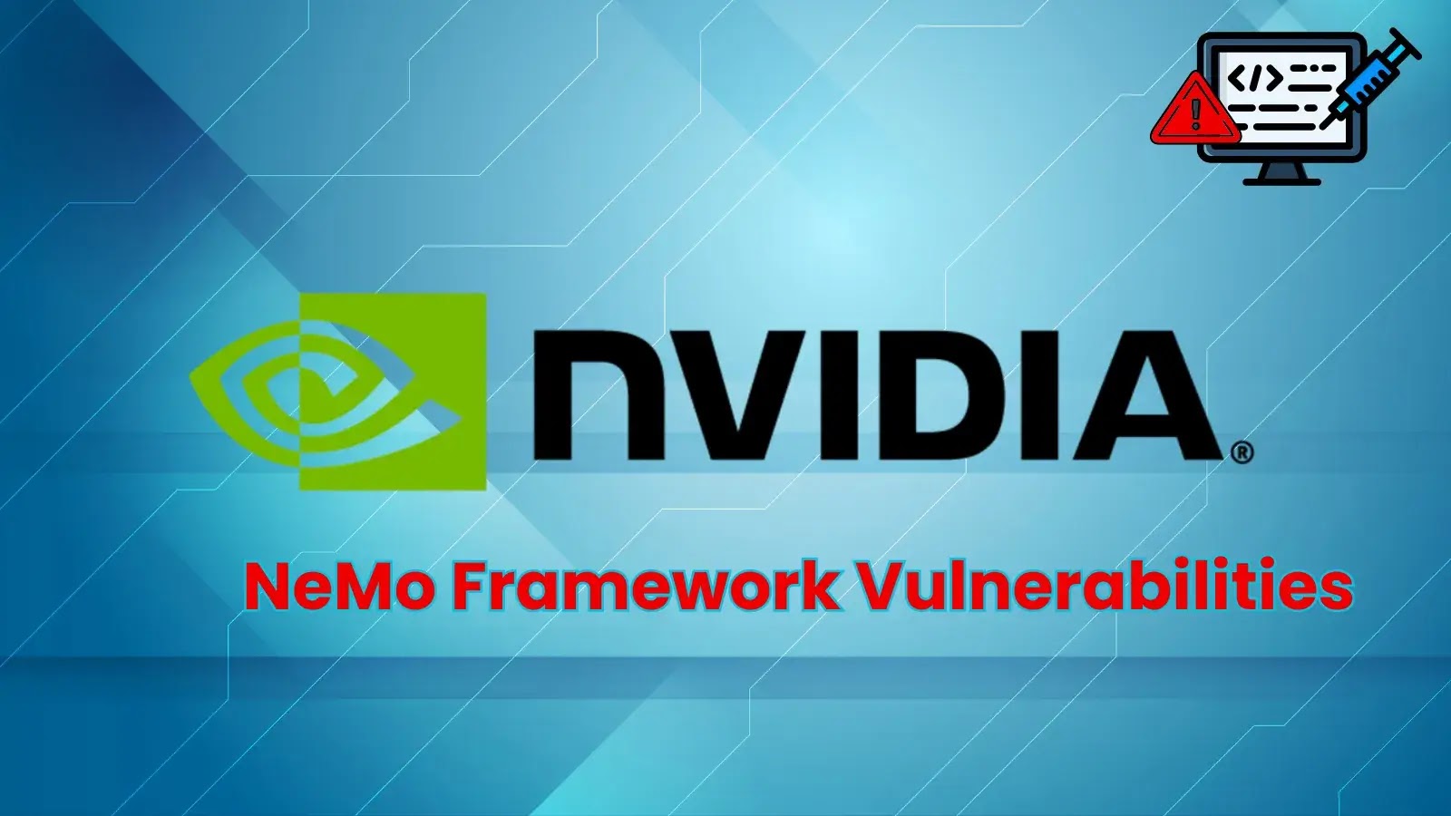 NVIDIA NeMo Framework Vulnerabilities Allows Code Injection and Privilege Escalation