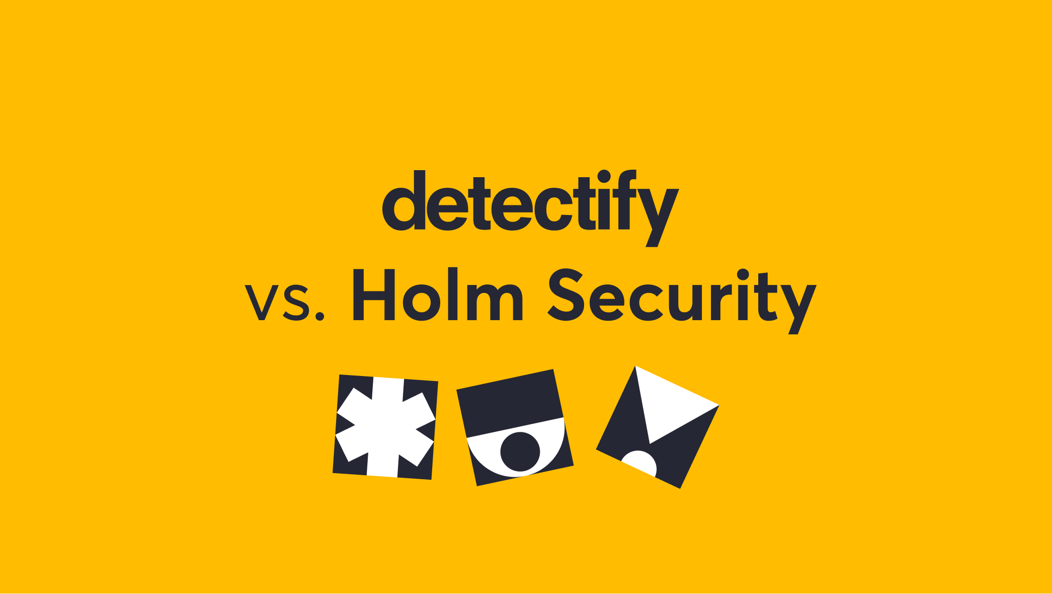 Product comparison: Detectify vs. Holm Security