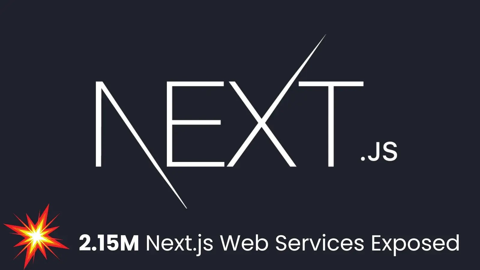 2.15M Next.js Web Services Exposed Online, Active Attacks Reported