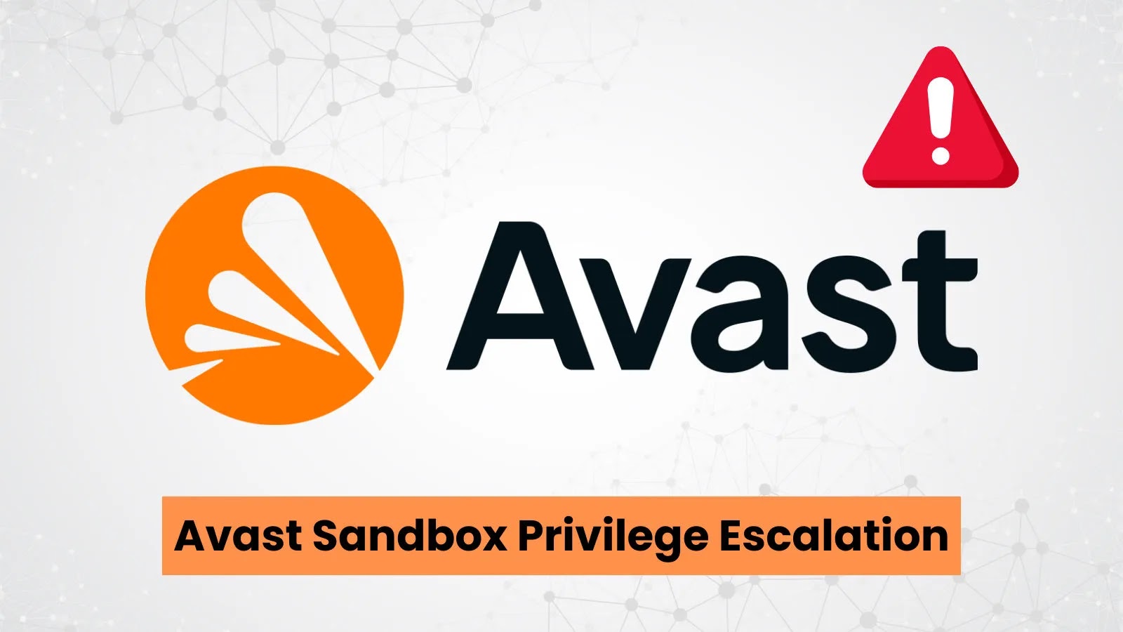 Avast Antivirus Sandbox Vulnerabilities Allow Privilege Escalation