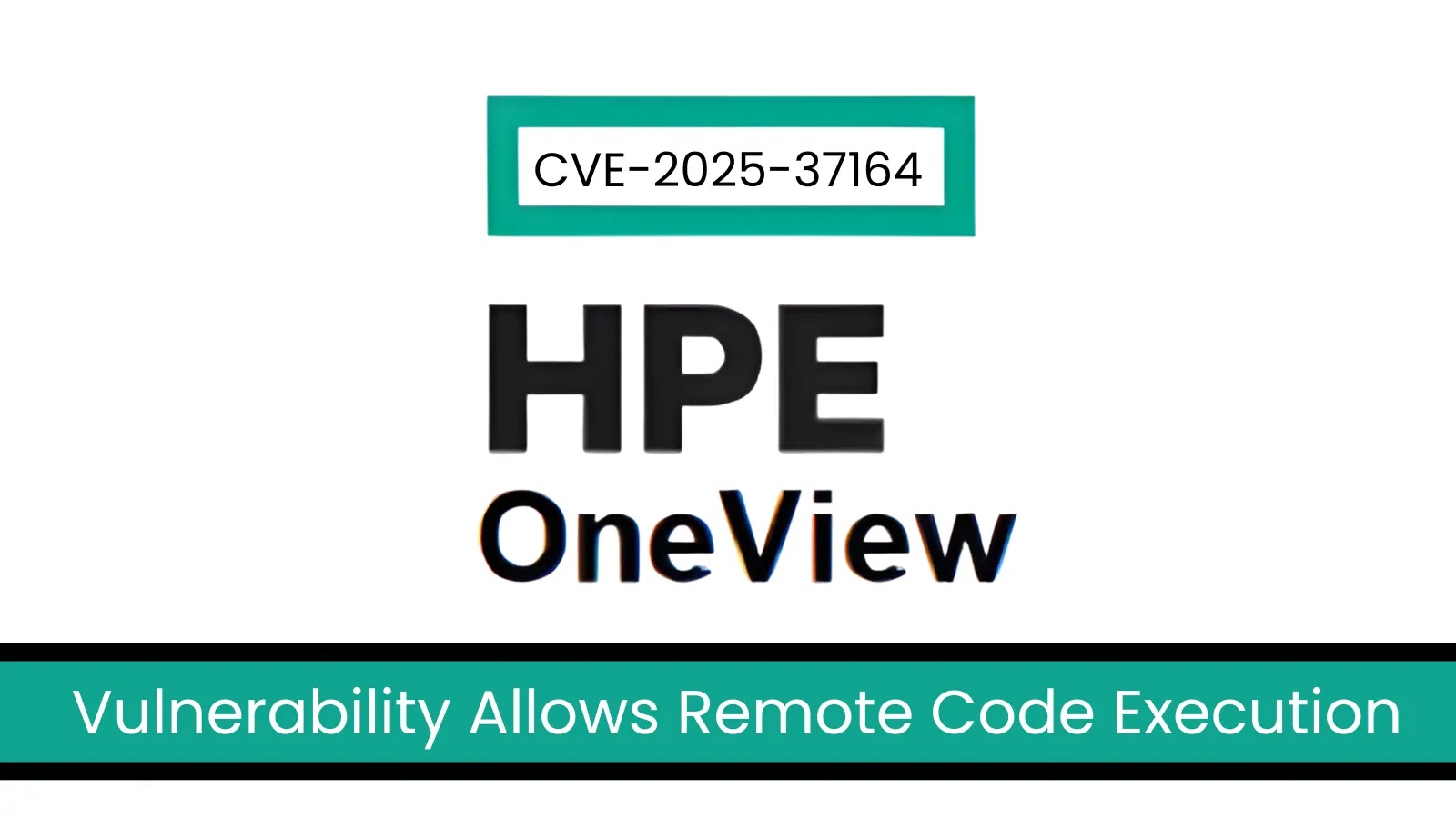 HPE OneView Vulnerability Allows Remote Code Execution Attacks