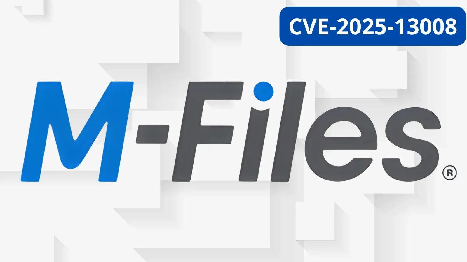 M-Files Vulnerability Allows Attackers to Steal Active User Session Tokens