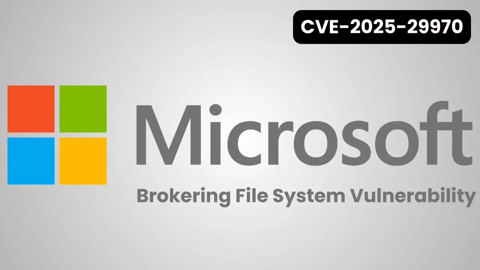 Microsoft Brokering File System Vulnerability Enables Local Privilege Escalation