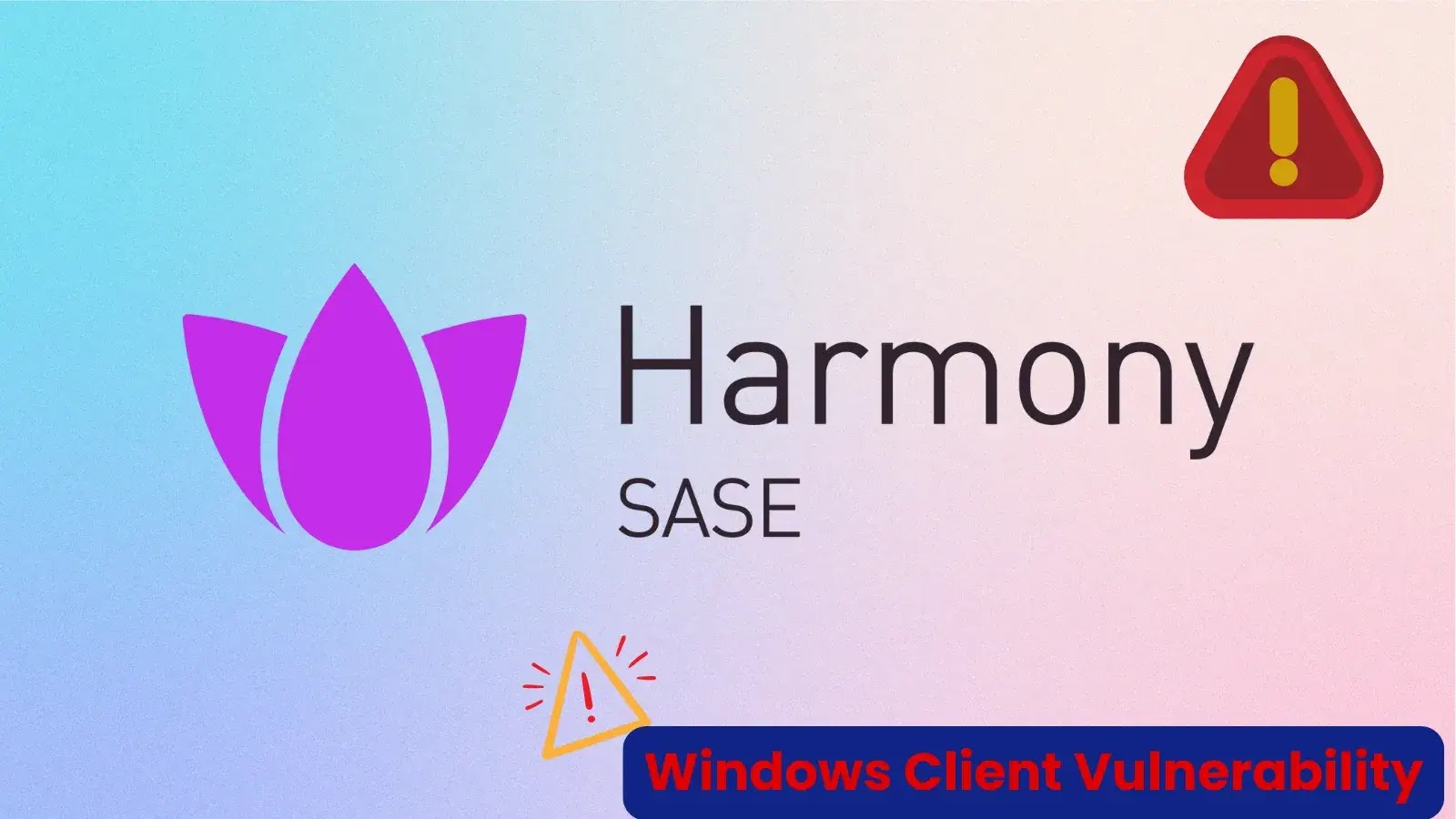Check Point Harmony SASE Windows Client Vulnerability Enables Privilege Escalation