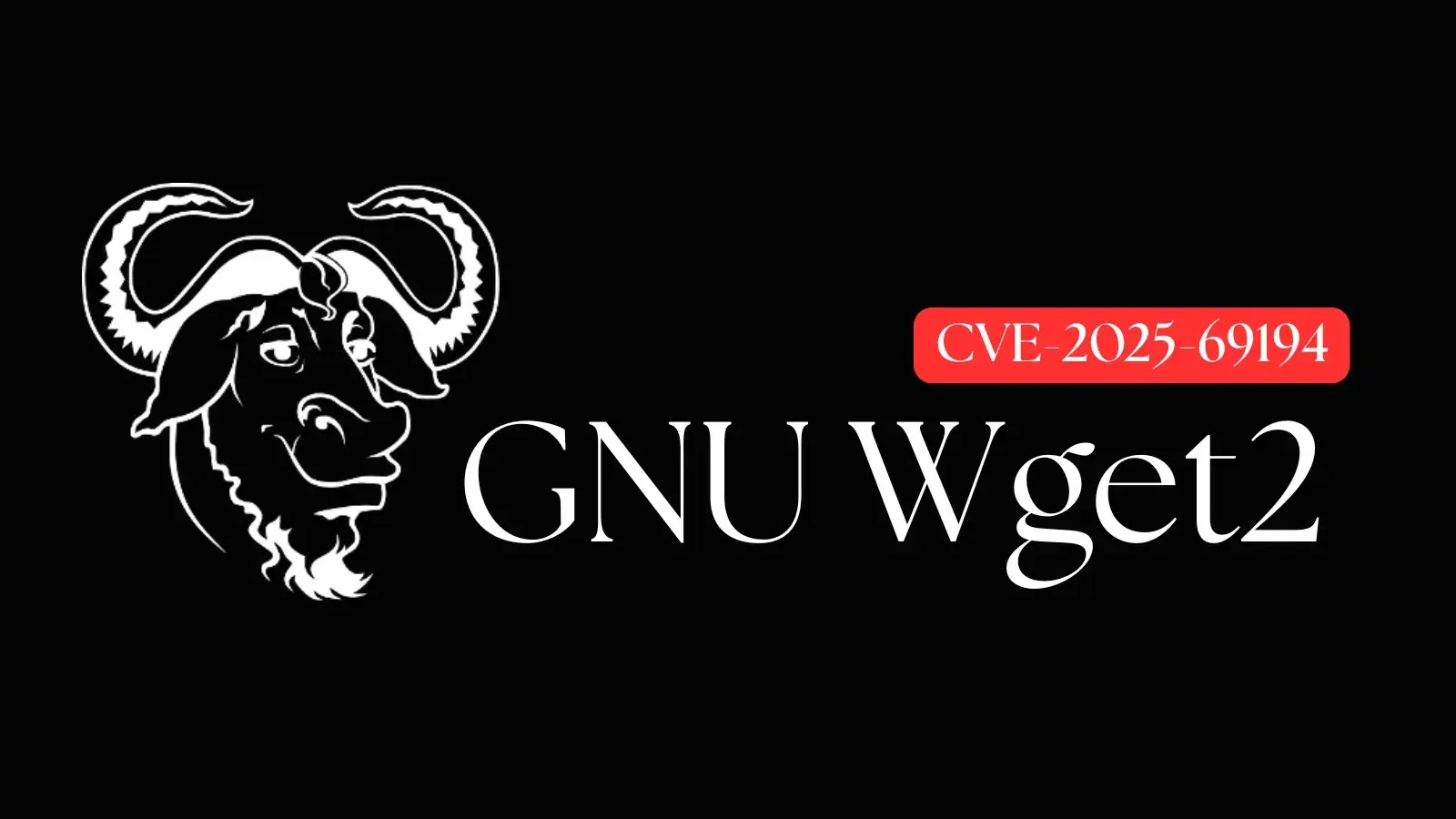GNU Wget2 Vulnerability Enables Remote File Overwrite Attacks