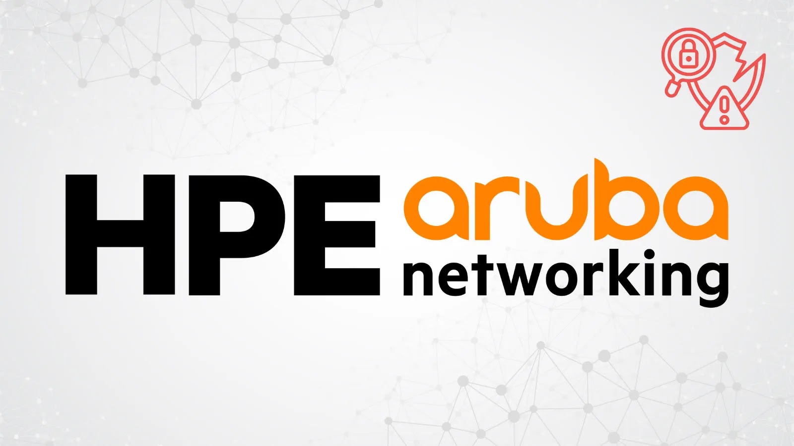 HPE Aruba Vulnerabilities Enables Unauthorized Access To Sensitive Information