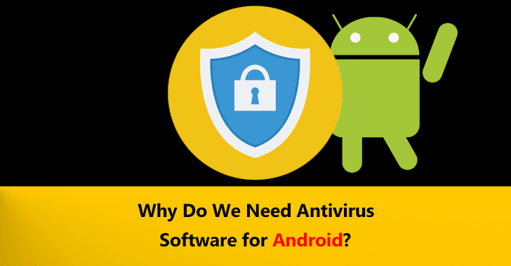 Why Do We Need Best Antivirus Software For Android?