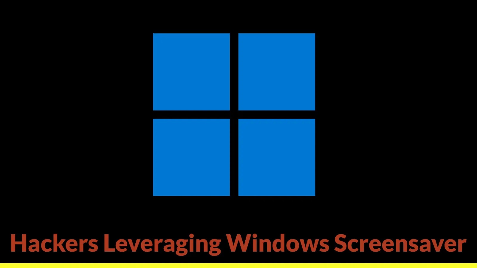 Hackers Leveraging Windows Screensaver to Deploy RMM Tools and Gain Remote Access to Systems