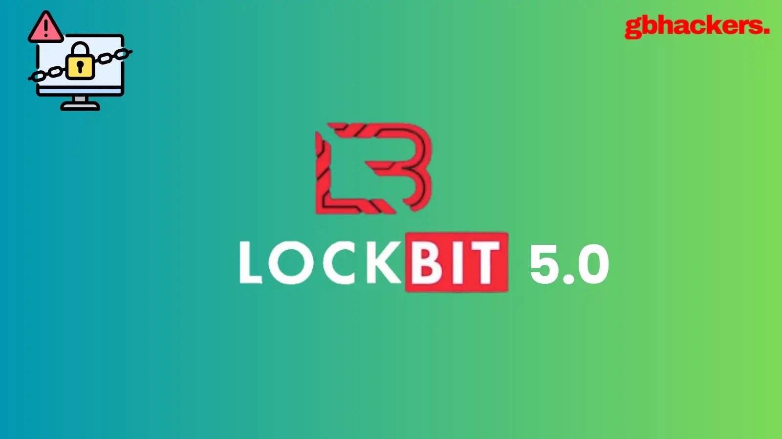 LockBit 5.0 Unveils Cross-Platform Threats for Windows, Linux & ESXi Systems